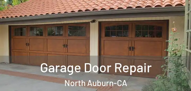 Garage Door Repair North Auburn-CA